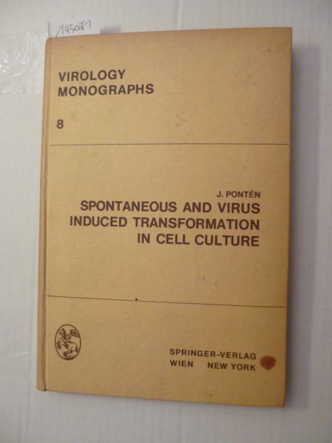 Spontaneous and Virus Induced Transformation in Cell Culture (Virology Monographs Die Virusforschung in Einzeldarstellungen (8), Band 8)