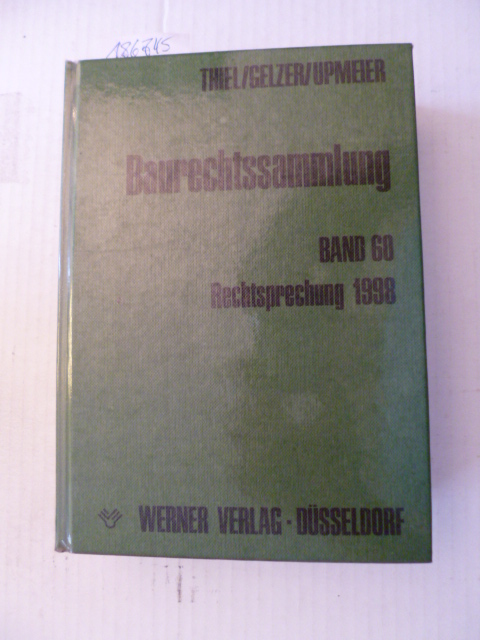 Baurechtssammlung - Teil: 60. Rechtsprechung 1998 - Fritz Thiel & Konrad Gelzer