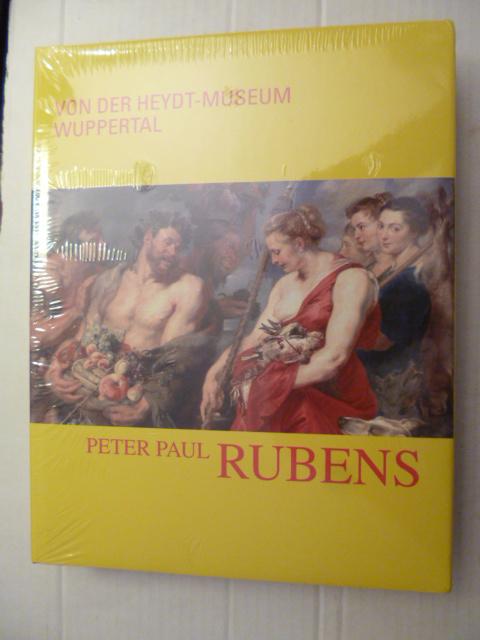 Peter Paul Rubens. [Katalog zur Ausstellung Wuppertal 2012].