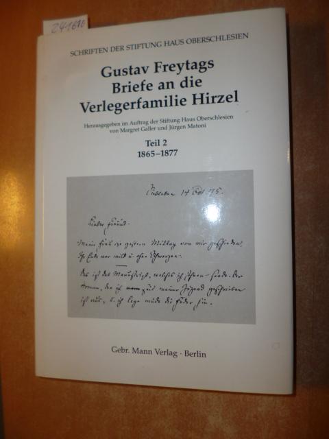 Gustav Freytags Briefe an die Verlegerfamilie Hirzel, Tl.2, 1865-1877