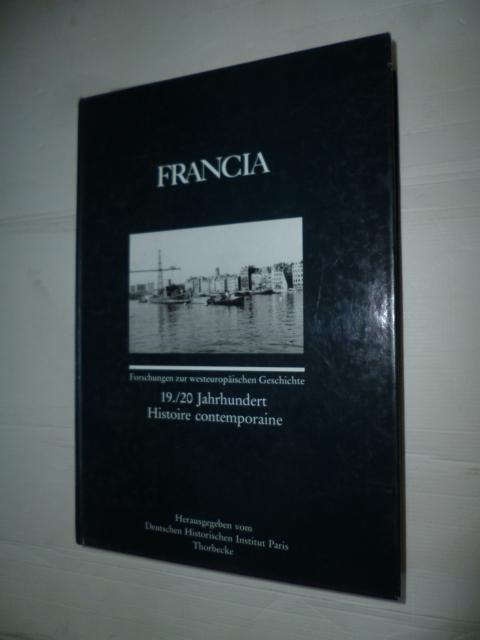 Francia. Forschungen zur westeuropäischen Geschichte, Bd. 22/3: 19./20. Jahrhundert - Histoire contemporaine.