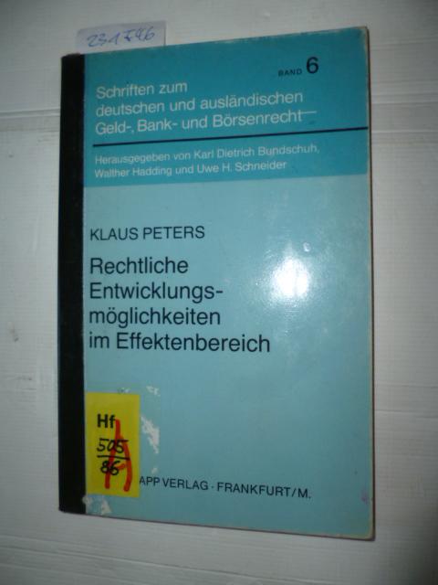 Rechtliche Entwicklungsmöglichkeiten im Effektenbereich - Peters, Klaus