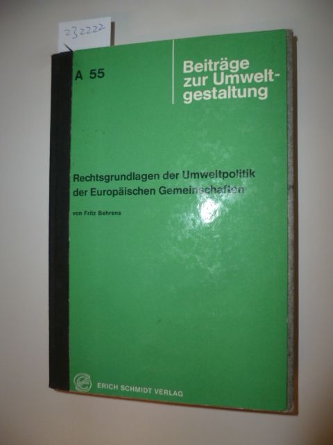 Rechtsgrundlagen der Umweltpolitik der Europaischen Gemeinschaften (Beitrage zur Umweltgestaltung) (German Edition)