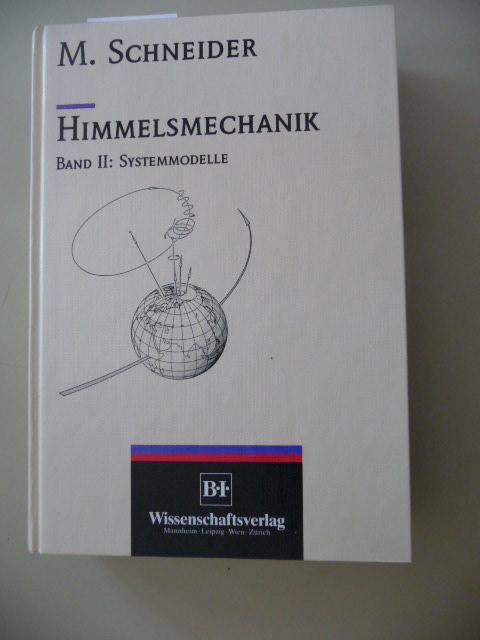 Himmelsmechanik Band II: Sytemmodelle