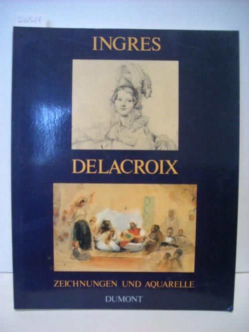 Ingres und Delacroix. Aquarelle und Zeichnungen