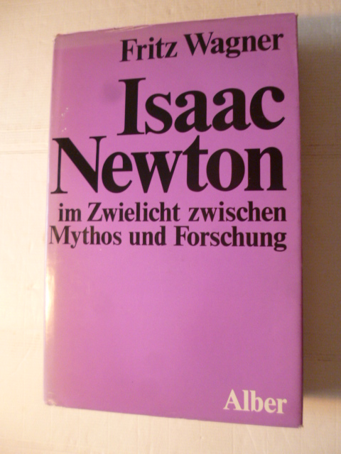 Isaac Newton im Zwielicht zwischen Mythos und Forschung: Studien zur Epoche der Aufklärung