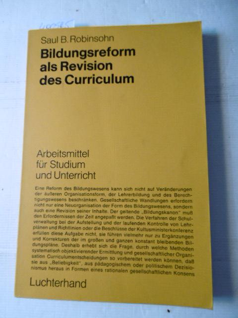 Bildungsreform als Revision des Curriculum und ein Strukturkonzept für Curriculumentwicklung