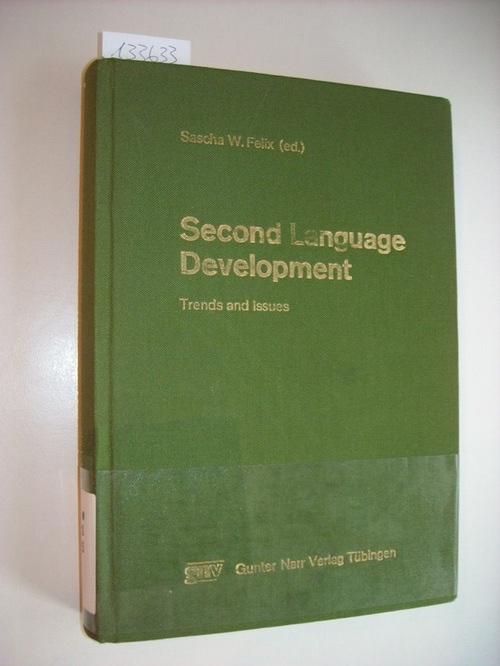 Second language development : trends and issues - Felix, Sascha W., [Hrsg.]