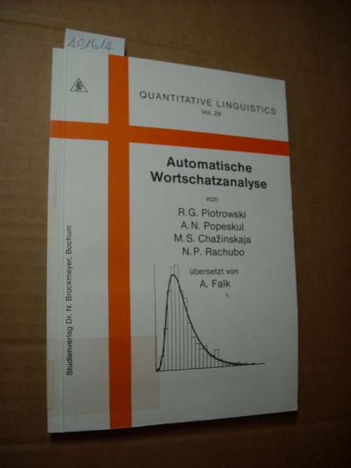 Automatische Wortschatzanalyse - Piotrovskij, Rajmond G., [Mitarb.] ; Piotrovskij, Rajmund Genrichovic [Mitarb.] ; Falk, A. [Übers.]
