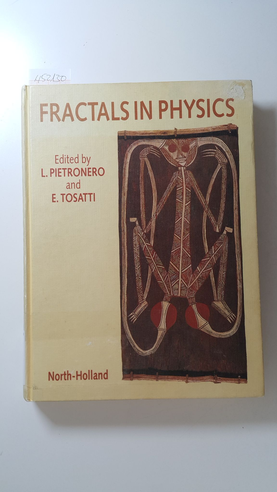 Fractals in physics : proceedings of the 6th Trieste International Symposium on Fractals in Physics, ICTP, Trieste, Italy, July 9 - 12, 1985 - Pietronero, Luciano [Hrsg.]