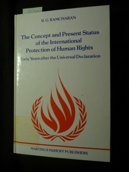 The Concept and Present Status of the International Protection of Human Rights - Bertrand G. Ramcharan