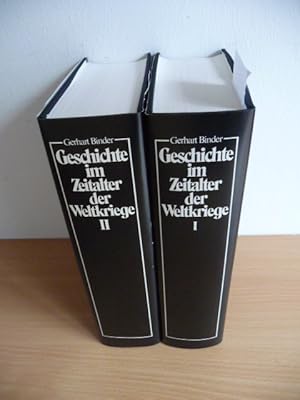 Geschichte im Zeitalter der Weltkriege : unsere Epoche von Bismarck bis heute / Gerhart Binder