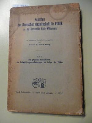 Die GROSSEN REVOLUTIONEN als Entwicklungserscheinungen im Leben der Völker (=Schriften d. Dt. Ges...