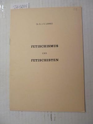 Fetischismus und Fetischisten. (Hrsg.) von H. Fielitz. Als Manuskript gedruckt.