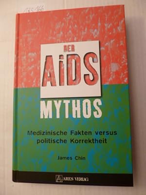 Der Aids-Mythos : medizinische Fakten versus politische Korrektheit