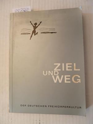 Ziel und Weg der deutschen Freikörperkultur