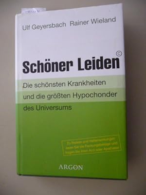 Schöner Leiden - Die schönsten Krankheiten und die größten Hypochonder des Universums