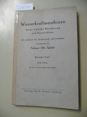 Wasserkraftmaschinen Deren Einfache Berechnung Und Konstruktion: Ein Lehrbuch Für Studierende Und...