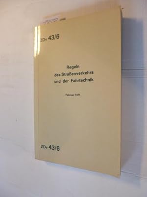 ZDv 43/6 Regelns des Straßenverkehrs und der Fahrtechnik - Februar 1971