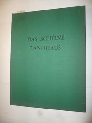 *Das schöne Landhaus. Mit zahlreichen Farb- und Schwarz-weiss Fotographien