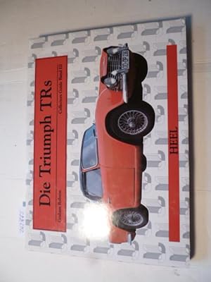 Die Triumph TRs (Collector's Guide, Band 3)