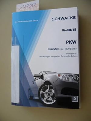 Schwackeliste PKW Band II 08/15 - Transporter, Notierungen, Neupreise, Technische Daten