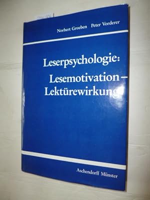 Leserpsychologie: Lesemotivation - Lektürewirkung