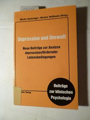 Depression und Umwelt : neue Beiträge zur Analyse depressionsfördernder Lebensbedingungen