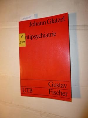 Die Antipsychiatrie : Psychiatrie in der Kritik