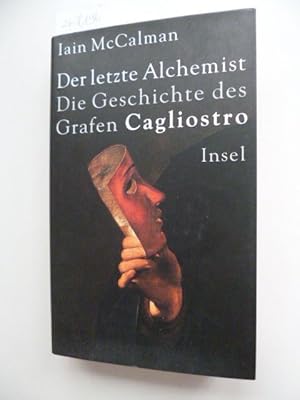 Der letzte Alchemist : Die Geschichte des Grafen Cagliostro