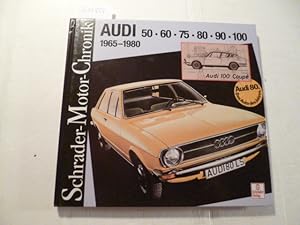 Audi 50, 60, 75, 80, 90, 100. 1965-1980 (=Schrader Motor-Chronik Band 70)