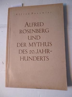 Alfred Rosenberg und der Mythus des 20. Jahrhunderts ; (als Einleitung zu Alfred Rosenberg 'Schri...