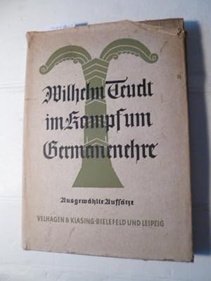 Wilhelm Teudt im Kampf um Germanenehre : eine Auswahl von Teudts Schriften, (Hrsg.) Dr. Rudolf Bünte