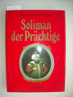 Soliman der Prächtige und das Osmanische Reich