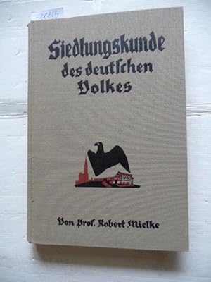 Siedlungskunde des deutschen Volkes und ihre Beziehung zu Menschen und Landschaft