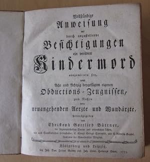 Vollständige Anweisung wie durch anzustellende Besichtigungen ein verübter Kindermord auszumittel...