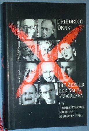 Die Zensur der Nachgeborenen: Zur regimekritischen Literatur im Dritten Reich