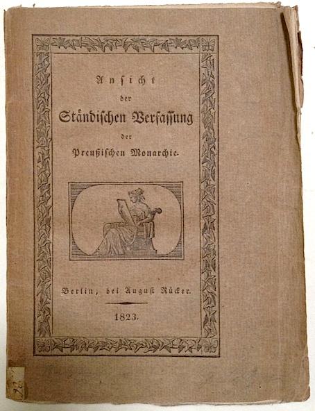 Ansicht der Ständischen Verfassung der Preußischen Monarchie, von E. F. d. V.