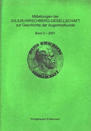 Mitteilungen der Julius-Hirschberg-Gesellschaft zur Geschichte der Augenheilkunde: 2001