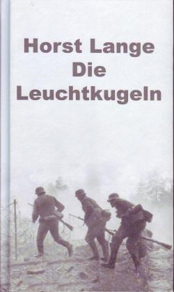 Die Leuchtkugeln. Vier Erzählungen - Lange, Horst