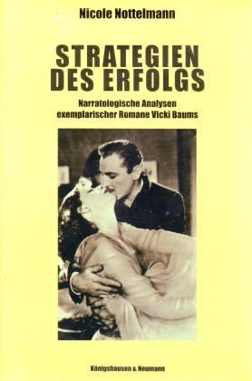 Strategien des Erfolgs. Narratologische Analysen exemplarischer Romane Vicki Baums - Nottelmann, Nicole