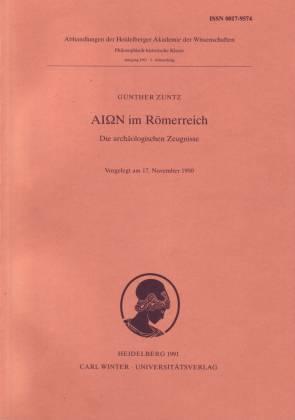 Aion im Römerreich: Die archäologischen Zeugnisse (Abhandlungen der Heidelberger Akademie der Wissenschaften / Philosophisch-historische Klasse)