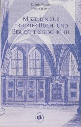 Miszellen zur Erfurter Buch- und Bibliotheksgeschichte