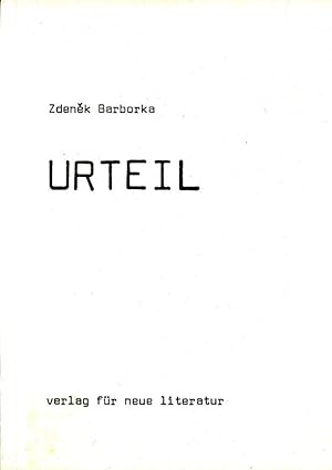 Urteil. Prozessuale Texte - Aus dem Tschechischen und mit einem Nachwort von Godehard Schramm. - ...