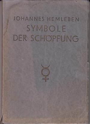 Symbole der Schöpfung - Ein Versuch, in den Offenbarungen der Natur zu lesen