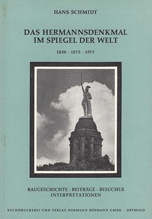 Das Hermannsdenkmal im Spiegel der Welt - 1838 - 1875 - 1975 - Baugeschichte - Beiträge - Besuche...