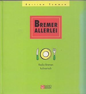 Bremer Allerlei - Radio Bremen kulinarisch