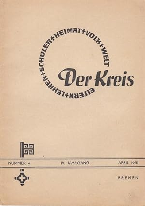 Der Kreis - IV. Jahrgang - Nummer 4 - April 1951 - Herausgegeben von der Pädagogischen Arbeitsste...