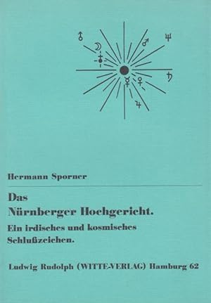 Das Nürnberger Hochgericht - Ein irdisches und kosmisches Schlußzeichen