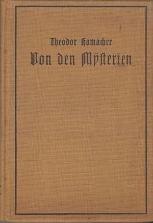 Von den Mysterien - Band I, II, III - Bd. I: Phantasien, Lieder und Sprüche mit Goethes Weissagun...